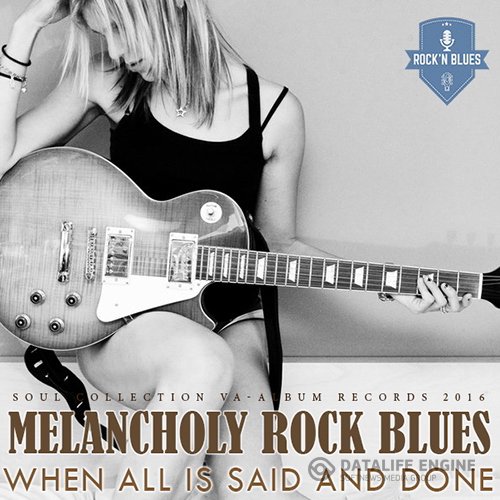 Melancholy Rock Blues (2016)