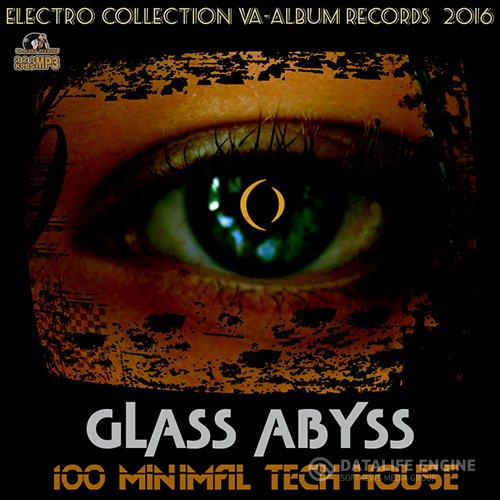 Glass Abyss: Techno House Mega Mix (2016)
