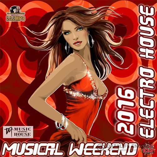 Musical Weekend: Electro House Set (2016)