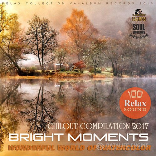 Bright Moments: Chillout Compilation (2017)