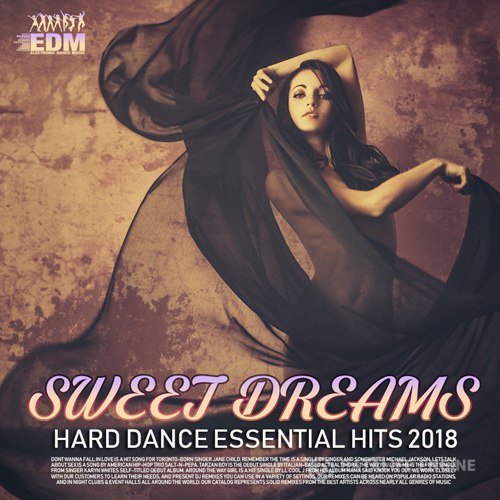 Sweet Dreams: Hard Dance Essentials Hits (2018)