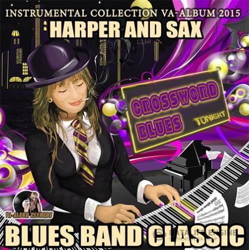 Harper And Sax: Blues Band Classic (2015)