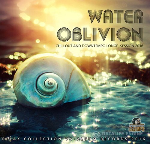 Water Oblivion: Chillout Deep Session (2016)