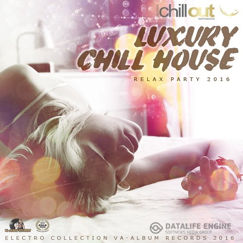Luxury Chill House (2016)