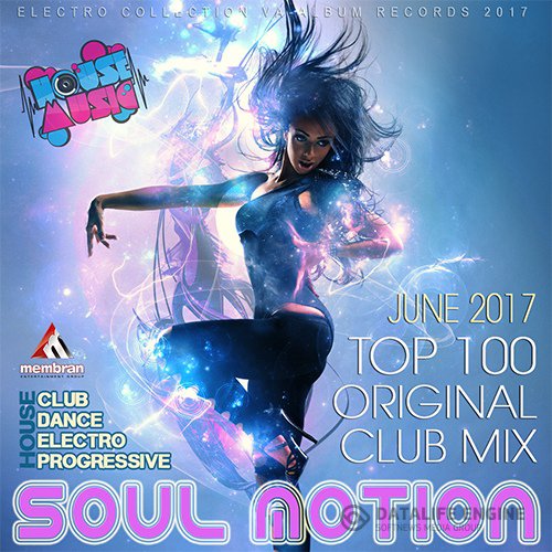 Soul Motion: Top 100 Original Club Mix (2017)
