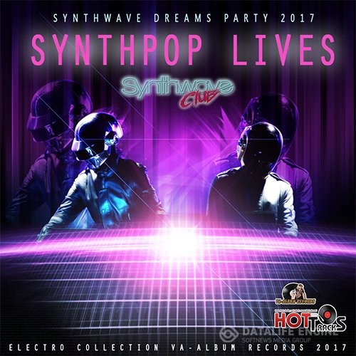 Synthpop Lives: Synthwave Dream Party (2017)