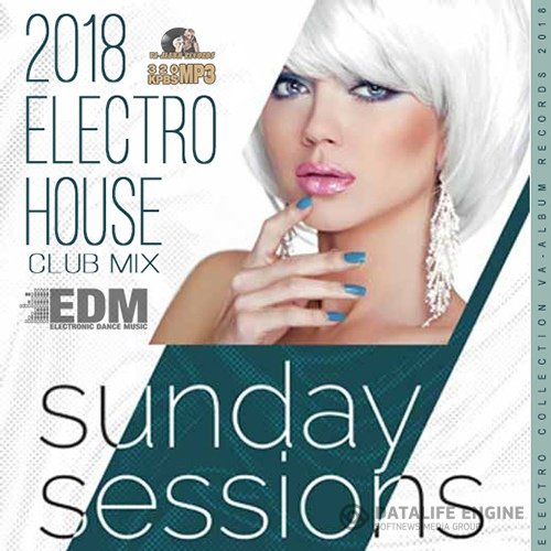 Sunday Sessions Electro House (2018)