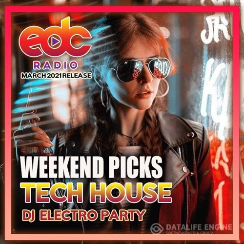 Weekend Picks: Tech House Electro Party (2021)