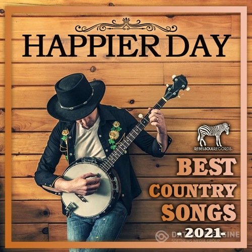 Happier Day: Best Country Songs (2021)