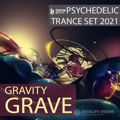 Gravity Grave: Psy Trance Set (2021)