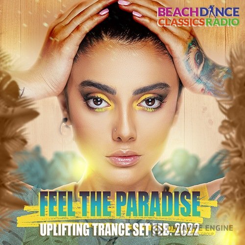 Feel The Paradise: Uplifting Trance Mix (2022)