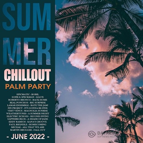Summer Chillout: Palm Party (2022)